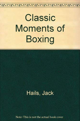 Classic Moments of Boxing