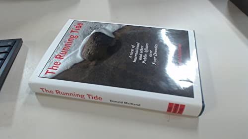 The Running Tide A View of International and other Public Affairs over Four Decades SIGNED