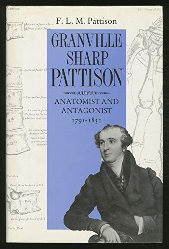 Granville Sharp Pattison: Anatomist and Antagonist, 1781-1851
