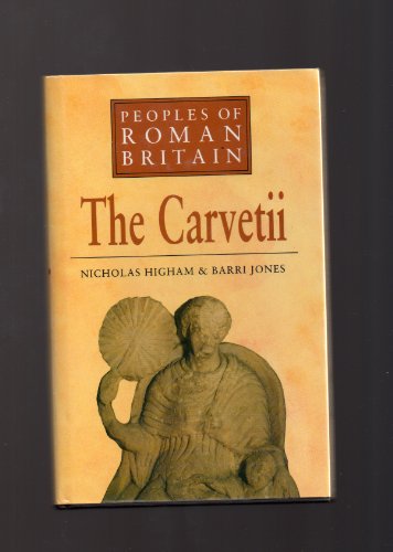 The Carvetti (The Peoples of Roman Britain Ser.)