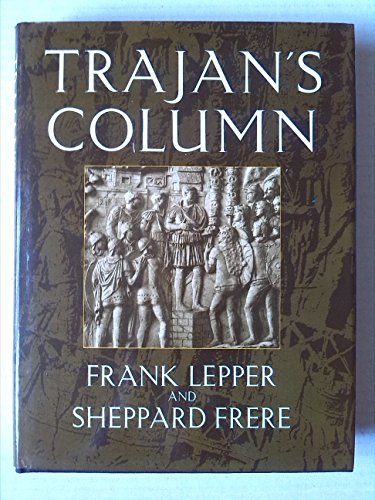 Trajan's Column: A New Edition of the Cichorius Plates, Introduction, Commentary and Notes