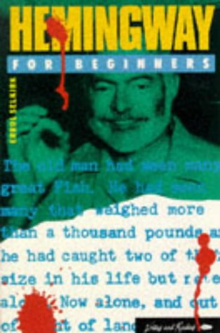 Hemingway for Beginners (A Writers & Readers Documentary Comic Book)