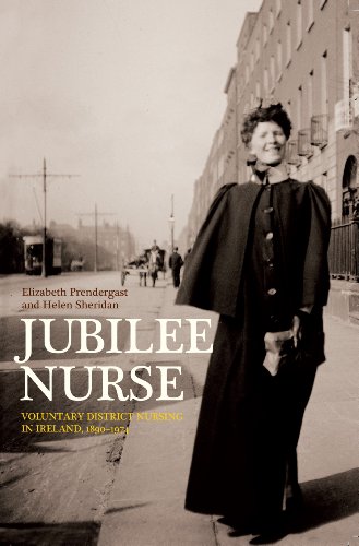 Jubilee Nurse: Voluntary District Nursing in Ireland, 1890-1974