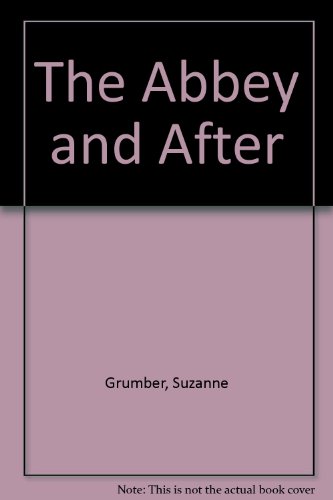 THE ABBEY AND AFTER