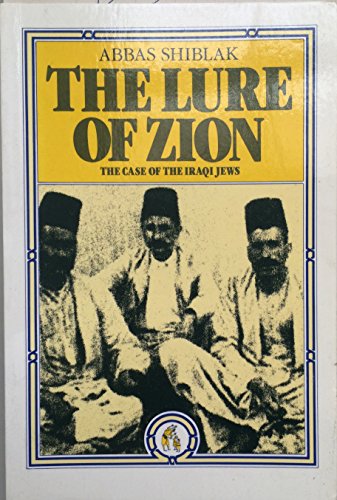 The Lure of Zion: The Case of the Iraqi Jews