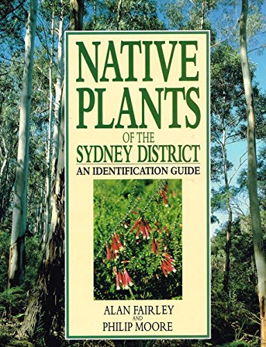 Native Plants of the Sydney District. An Identification Guide.