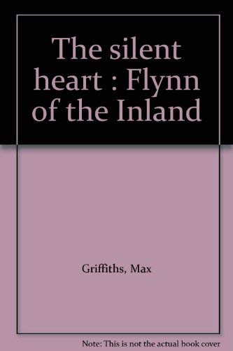 The Silent Heart : Flynn of the Inland