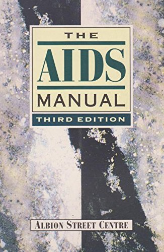 AIDS Manual : a Comprehensive Reference on the Human Immunodeficiency Virus (HIV)
