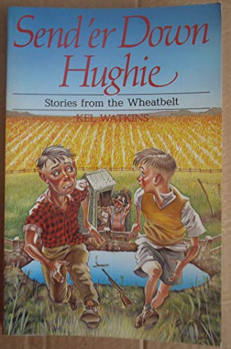 Send 'Er down Hughie