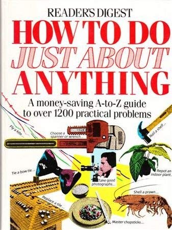 Reader's Digest How to Do Just about Anything