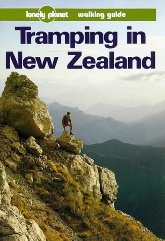 Tramping in New Zealand. A Lonely Planet Walking Guide