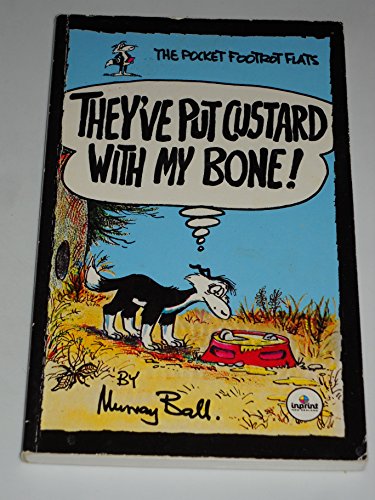 They've Put Custard With My Bone!(Puppy dog size)