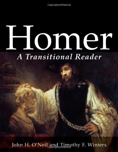 Homer: A Transitional Reader (Ancient Greek Transitional Reader Series) (Ancient Greek and English Edition)