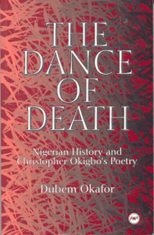 The Dance Of Death: Nigerian History and Christopher Okigbo's Poetry
