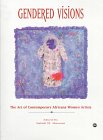 Gendered Visions : The Art of Contemporary Africana Women Artists