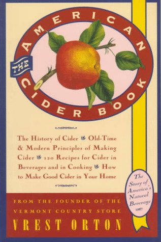 THE AMERICAN CIDER BOOK the Story of America's Natural Beverage