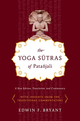 Yoga Sutras of Patanjali: A New Edition, Translation, and Commentary
