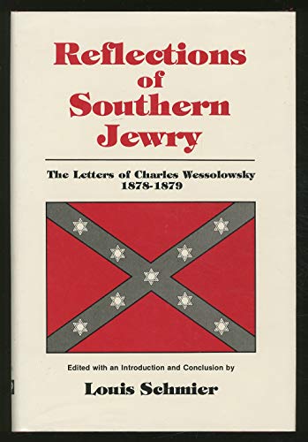 Reflections of Southern Jewry: Letters of Charles Wessolowsky 1878-1879