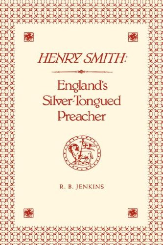 Henry Smith: England's Silver-Tongued Preacher