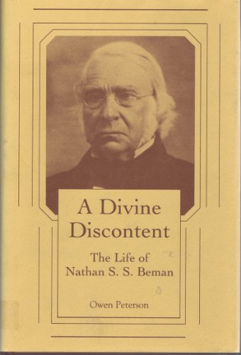 A Divine Discontent: the Life of Nathan S. S. Beman