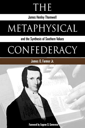 The Metaphysical Confederacy: James Henley Thornwell and the Synthesis of Southern Values
The Metaphysical Confederacy: James Henley Thornwell and the Synthesis of Southern Values