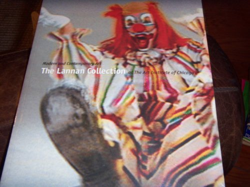 Modern and Contemporary Art:; the Lannan collection at The Art Institute of Chicago