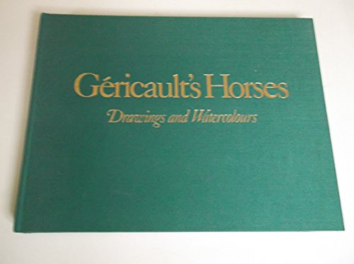 Gericault's Horses: Drawings and Watercolors
