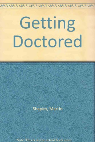 Getting Doctored: Critical Reflections on Becoming a Physician