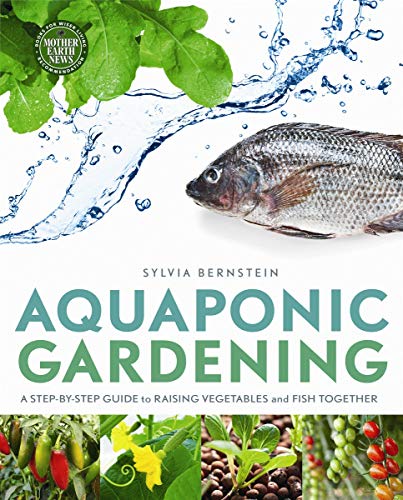 Aquaponic Gardening: A Step-by-Step Guide to Raising Vegetables and Fish Together
Aquaponic Gardening: A Step-by-Step Guide to Raising Vegetables and Fish Together