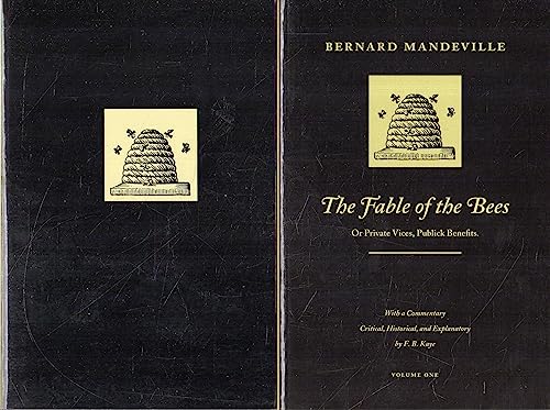 The Fable of the Bees: Or Private Vices, Publick Benefits, Volume One