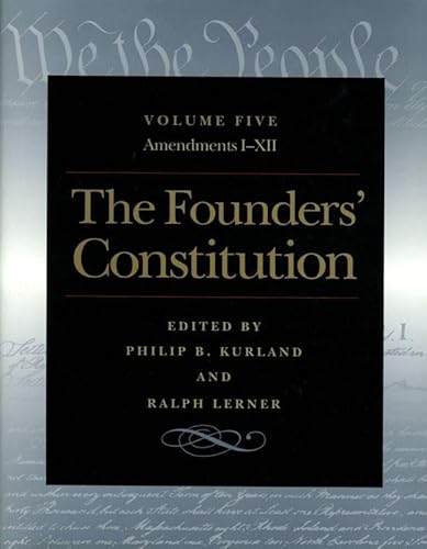 The Founders' Constitution, Volume 5