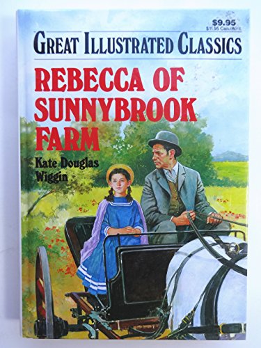 Rebecca of Sunnybrook Farm (Great Illustrated Classics)