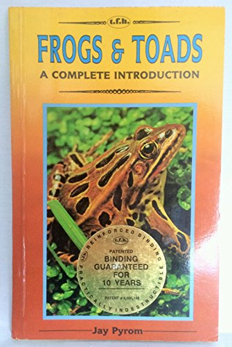 Frogs and Toads: A Complete Introduction