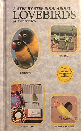 A Step-By-Step Book about Lovebirds (Step-By-Step Ser. )
