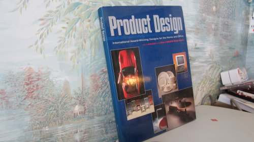 Product Design: International Award-Winning Designs for the Home and Office
Product Design: International Award-Winning Designs for the Home and Office