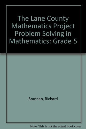 The Lane County Mathematics Project Problem Solving in Mathematics: Grade 5