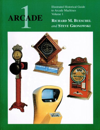 Arcade One: Illustrated Historical Guide to Arcade Machines