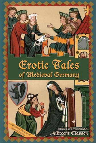 Erotic Tales of Medieval Germany: Volume 328 (Medieval and Renaissance Texts and Studies)