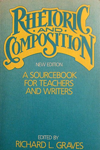 Rhetoric and Composition : A Sourcebook for Teachers and Writers