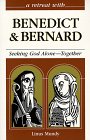 A Retreat With Benedict and Bernard: Seeking God Alone-- Together (Retreat With-- Series)
A Retreat With Benedict and Bernard: Seeking God Alone-- Together (Retreat With-- Series)