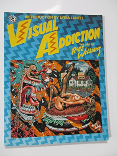 Visual Addiction: The Art of Robt. Williams