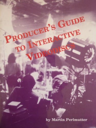 Producers' Guide to Interactive Videodiscs