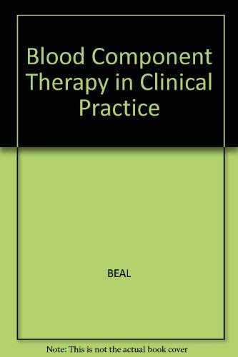 Blood Component Therapy in Clinical Practice