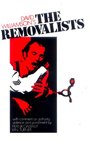 The Removalists. with Comment on Authority Violence and Punishment by Frank Galbally and Ian Turner