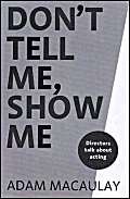Don't Tell Me, Show Me: Director's Talk About Acting