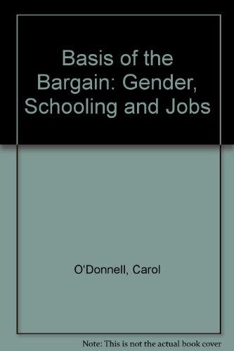 The Basis of the Bargain : Gender, Schooling and Jobs