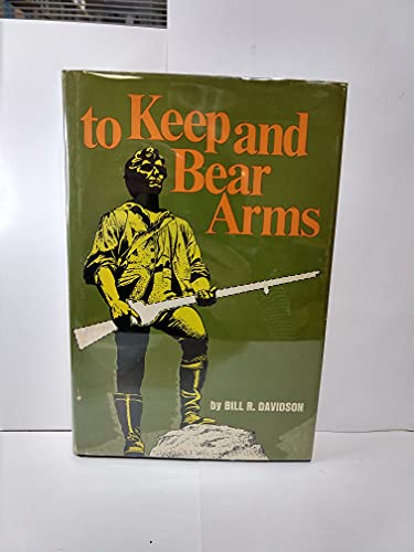 To Keep and Bear Arms