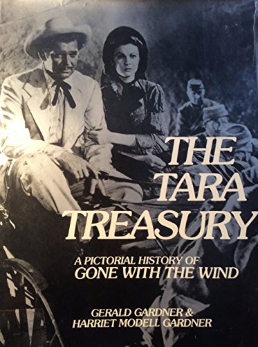 Tara Treasury: Pictorial History of "Gone with the Wind"