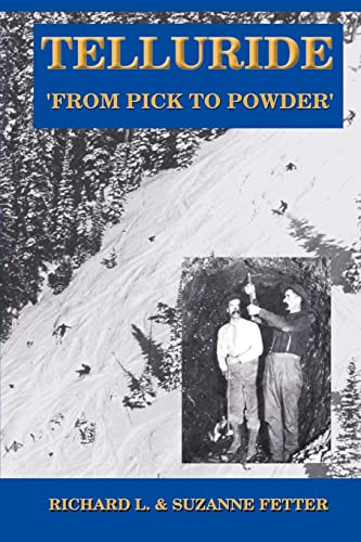 Telluride: From Pick to Powder