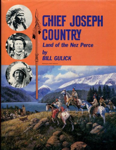 Chief Joseph Country: Land of the Nez Perce (Signed Copy)